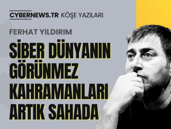 Manset-Ferhat-Yildirim-Siber-Dunyanin-Gorunmez-Kahramanlari-Artık-Sahada Siber Dünyanın Görünmez Kahramanları Artık Sahada