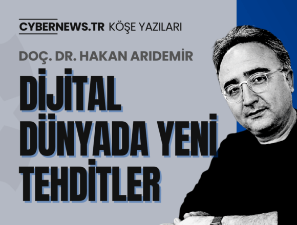 Manset-Hakan-Aridemir-Dijital-Dunyada-Yeni-Tehditler Dijital Dünyada Yeni Tehditler