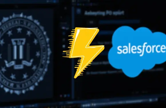 FBI, Salesforce Platformlarına Yönelik UNC6040 ve UNC6395 Veri Hırsızlığı Tehditlerine Dikkat Çekti