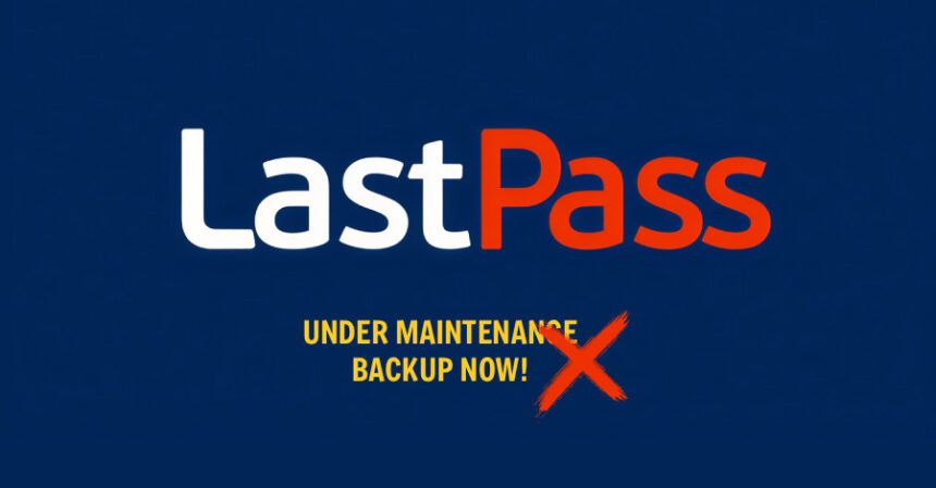 LastPass Kullanıcılarını Hedef Alan Yeni Ana Parola Oltalama Kampanyası
