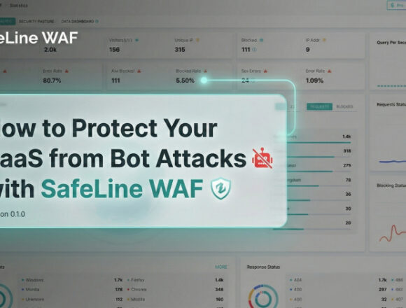 safeline-waf-ile-saas-inizi-bot-saldirilarindan-nasil-korursunuz 4 Adımda SaaS Uygulamalarını Bot Saldırılarına Karşı Korumak