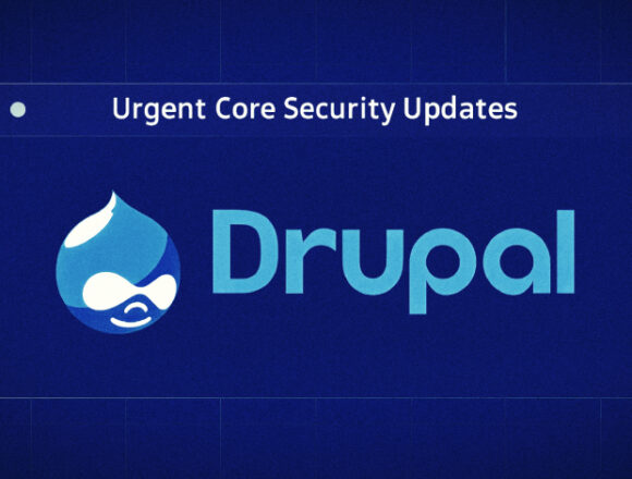 Drupal çekirdek güncellemesi 20 Mayıs’ta geliyor: Yöneticiler acil yama için hazırlanmalı