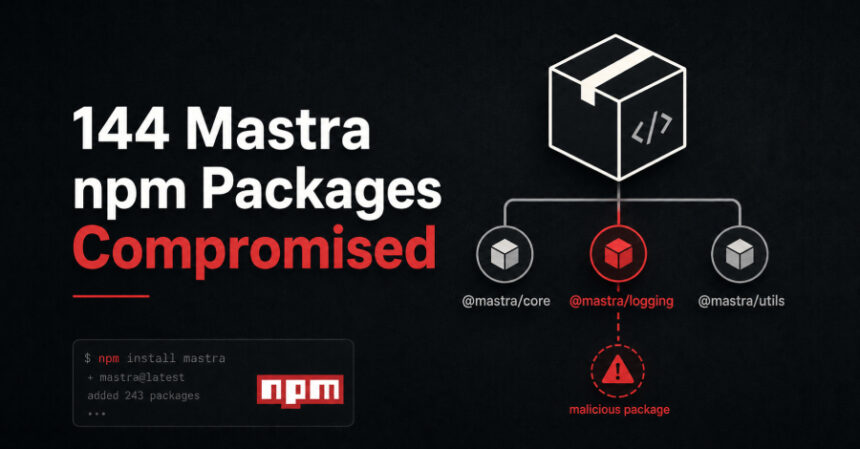 Mastra Ekosisteminde 140’tan Fazla npm Paketi Hesap Ele Geçirilerek Zararlı Yazılım Yaydı