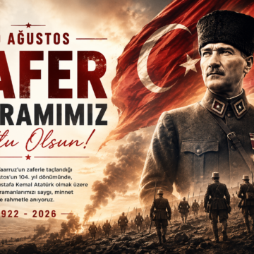 30 Ağustos! Bağımsızlığın Değişmeyen İradesi