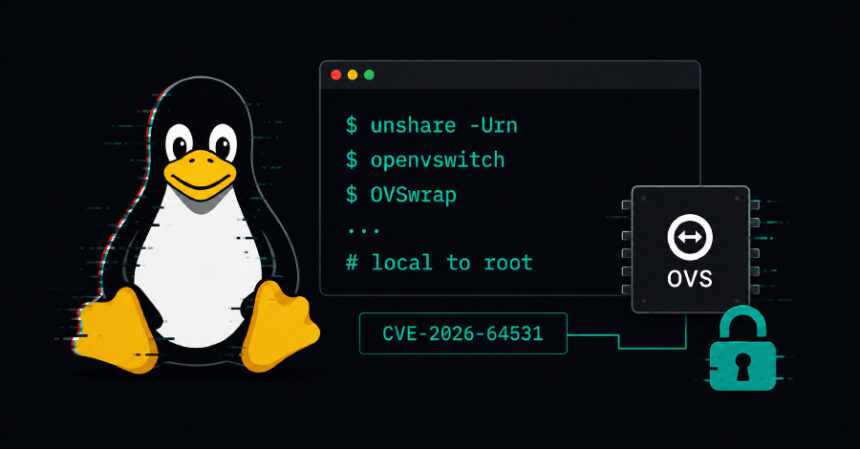 ovswrap-acigi-open-vswitch-kullanan-linuxta-root-yolu-aciyor OVSwrap açığı, Open vSwitch kullanan Linux’ta root yolu açıyor