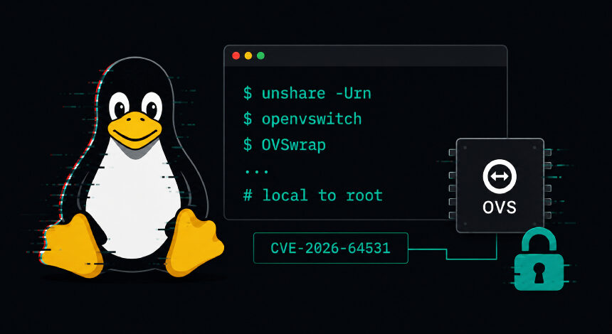 OVSwrap açığı, Open vSwitch kullanan Linux’ta root yolu açıyor